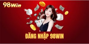 Hướng dẫn đăng nhập 98win