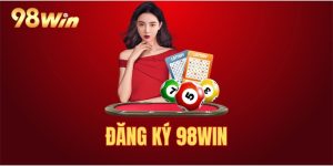 Hướng dẫn đăng ký 98win