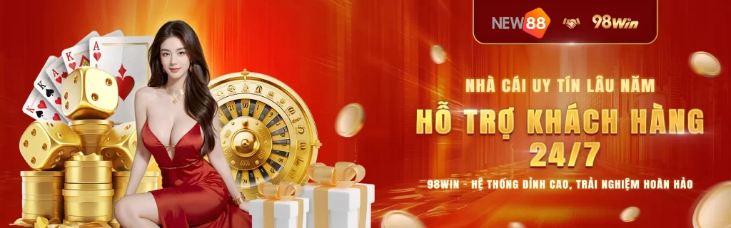 Nhà cái uy tín hổ trợ khách hàng 24/7 98win